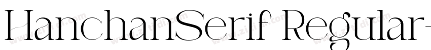 HanchanSerif Regular字体转换 HanchanSerif Regular字体转换